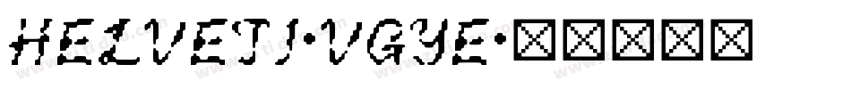 Helveti-VgYe字体转换 Helveti-VgYe字体转换