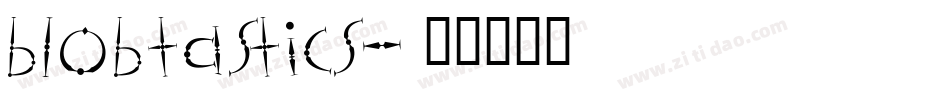 Blobtastics字体转换