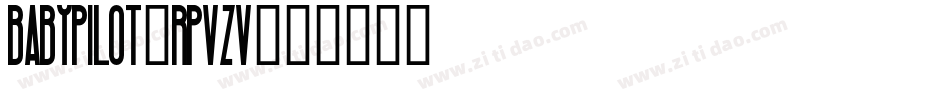 BabyPilot-RpvZv字体转换