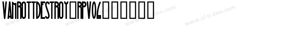 VanrottDestroy-Rpv06字体转换
