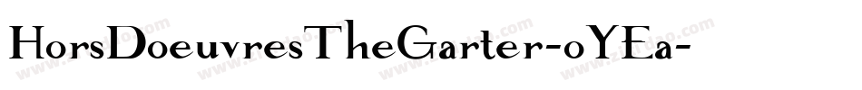 HorsDoeuvresTheGarter-oYEa字体转换