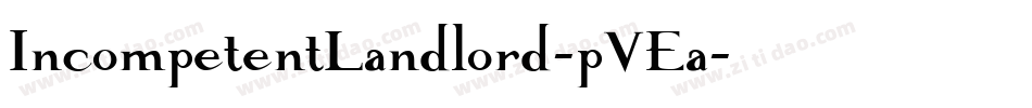 IncompetentLandlord-pVEa字体转换