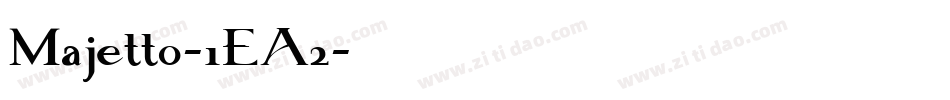 Majetto-1EA2字体转换