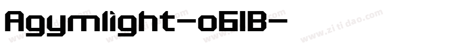 Agymlight-o61B字体转换