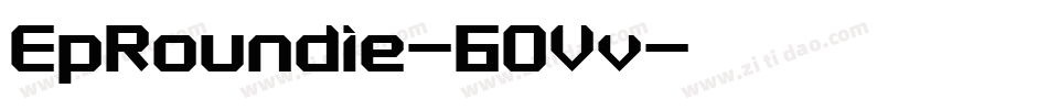 EpRoundie-6OVv字体转换