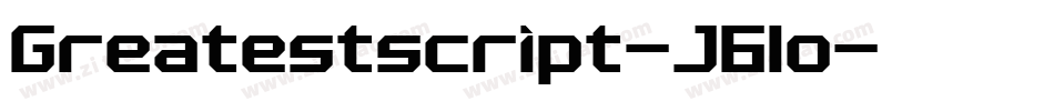 Greatestscript-J61o字体转换