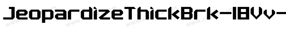JeopardizeThickBrk-18Vv字体转换