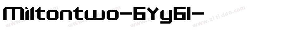 Miltontwo-6Yy61字体转换