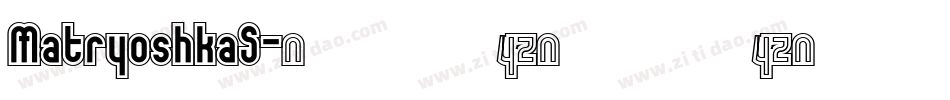 MatryoshkaS字体转换