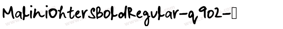 MaliniOhterSBoldRegular-q9o2字体转换