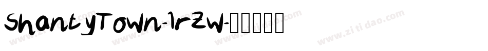 ShantyTown-lrZw字体转换 ShantyTown-lrZw字体转换