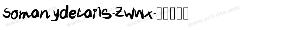 Somanydetails-ZwWx字体转换