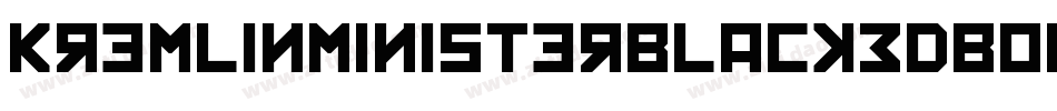 KremlinMinisterBlack3DBold-OOA3字体转换