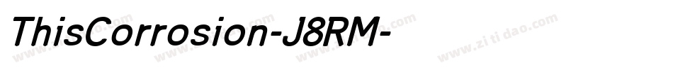 ThisCorrosion-J8RM字体转换