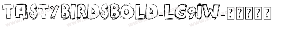 TastybirdsBold-lg9Jw字体转换