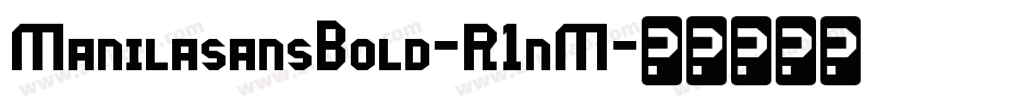 ManilasansBold-R1nM字体转换