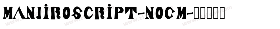 Manjiroscript-nOgM字体转换
