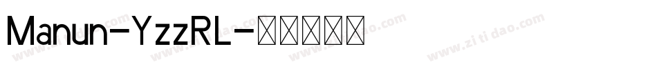 Manun-YzzRL字体转换