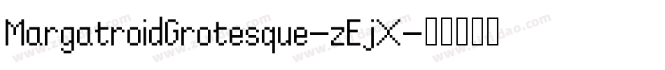 MargatroidGrotesque-zEjX字体转换