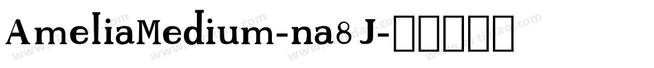 AmeliaMedium-na8J字体转换