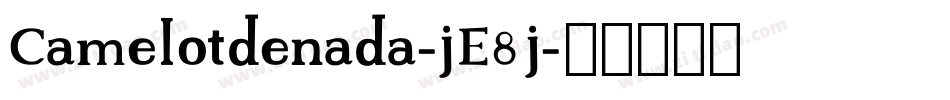 Camelotdenada-jE8j字体转换