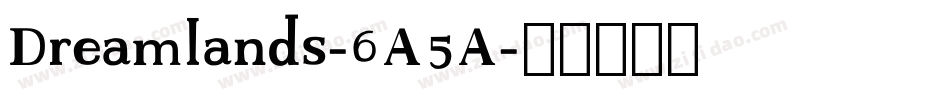Dreamlands-6A5A字体转换