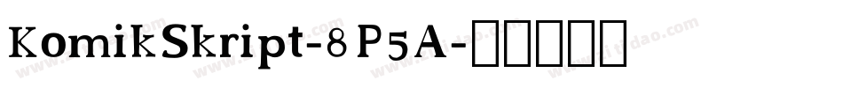KomikSkript-8P5A字体转换