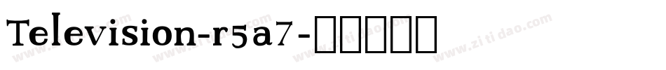 Television-r5a7字体转换