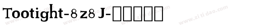 Tootight-8z8J字体转换