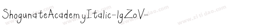 ShogunateAcademyItalic-lgZ0V字体转换 ShogunateAcademyItalic-lgZ0V字体转换