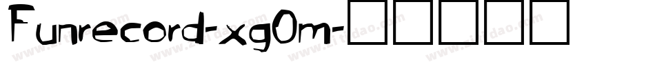 Funrecord-xg0m字体转换 Funrecord-xg0m字体转换