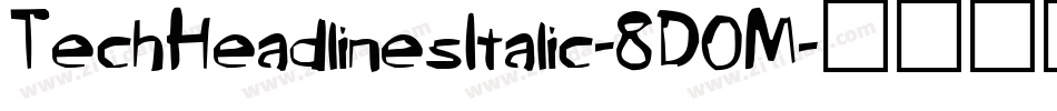 TechHeadlinesItalic-8D0M字体转换