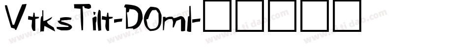 VtksTilt-D0m1字体转换