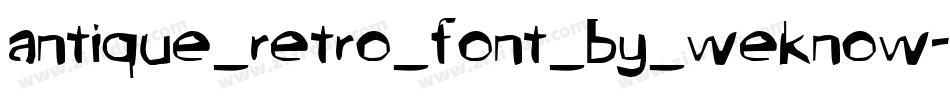 antique_retro_font_by_weknow-d4xkw0m字体转换