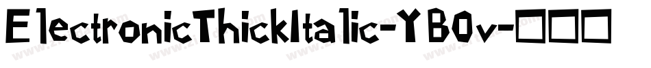 ElectronicThickItalic-YB0v字体转换