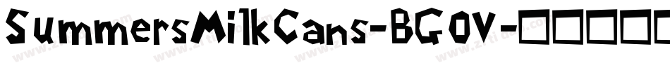 SummersMilkCans-BG0V字体转换 SummersMilkCans-BG0V字体转换