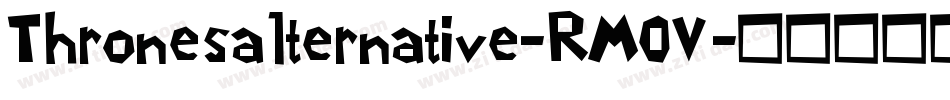 Thronesalternative-RM0V字体转换 Thronesalternative-RM0V字体转换
