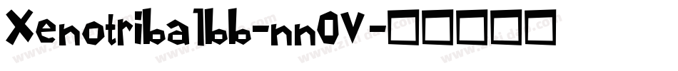Xenotribalbb-nn0V字体转换 Xenotribalbb-nn0V字体转换