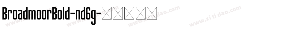BroadmoorBold-nd6g字体转换