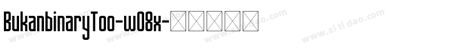 BukanbinaryToo-wO8x字体转换