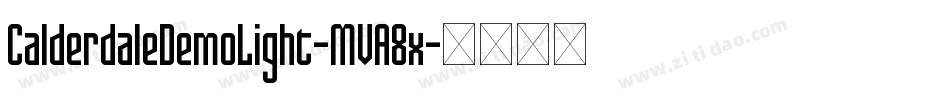 CalderdaleDemoLight-MVA8x字体转换