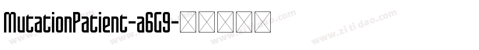 MutationPatient-a6G9字体转换
