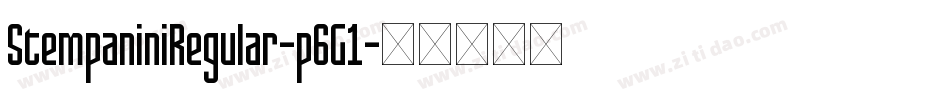 StempaniniRegular-p6G1字体转换 StempaniniRegular-p6G1字体转换