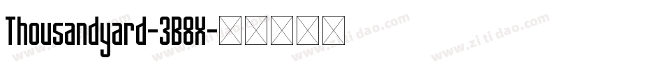 Thousandyard-3B8X字体转换 Thousandyard-3B8X字体转换