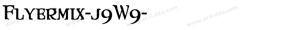 Flyermix-j9W9字体转换
