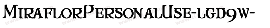 MiraflorPersonalUse-lgd9w字体转换