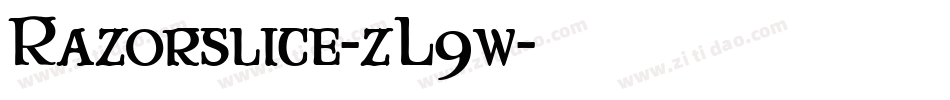 Razorslice-zL9w字体转换 Razorslice-zL9w字体转换