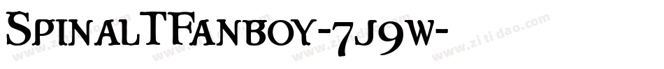 SpinalTFanboy-7j9w字体转换 SpinalTFanboy-7j9w字体转换