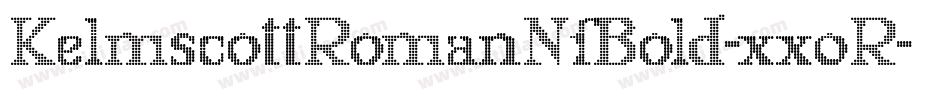 KelmscottRomanNfBold-xx0R字体转换