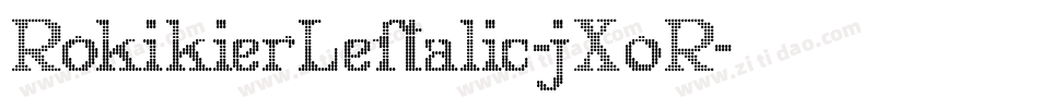 RokikierLeftalic-jX0R字体转换